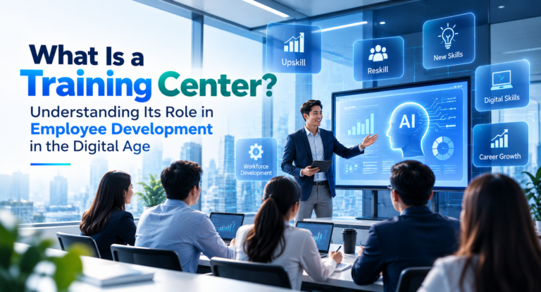 What Is a Training Center? Understanding Its Role in Employee Development in the Digital Age